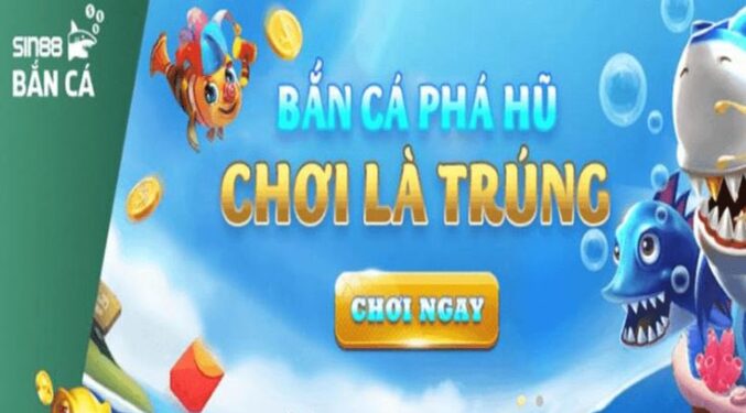 Giới thiệu game bắn cá tại Sảnh nhà cái Sin88